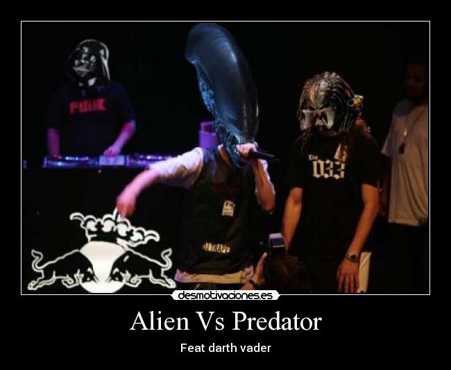 carteles alien predator darth vader rap star wars gallos musica desmotivaciones