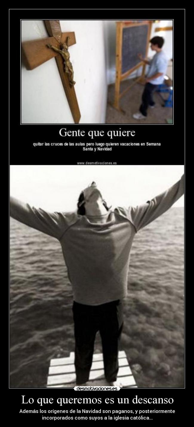 Lo que queremos es un descanso -