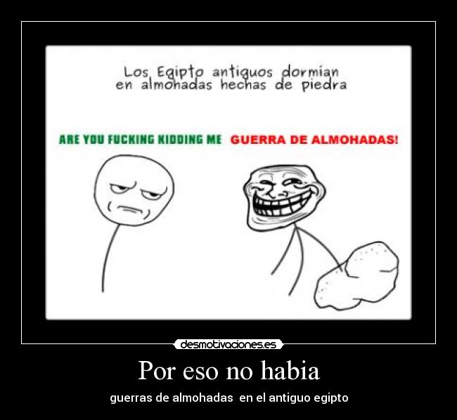 Por eso no habia - guerras de almohadas en el antiguo egipto