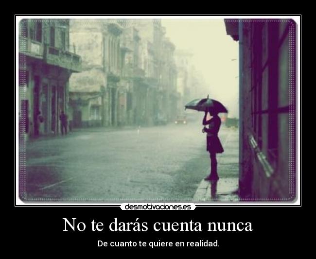 No te darás cuenta nunca - 