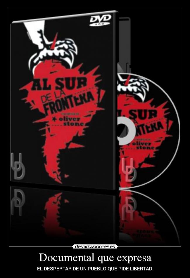 Documental que expresa - EL DESPERTAR DE UN PUEBLO QUE PIDE LIBERTAD.