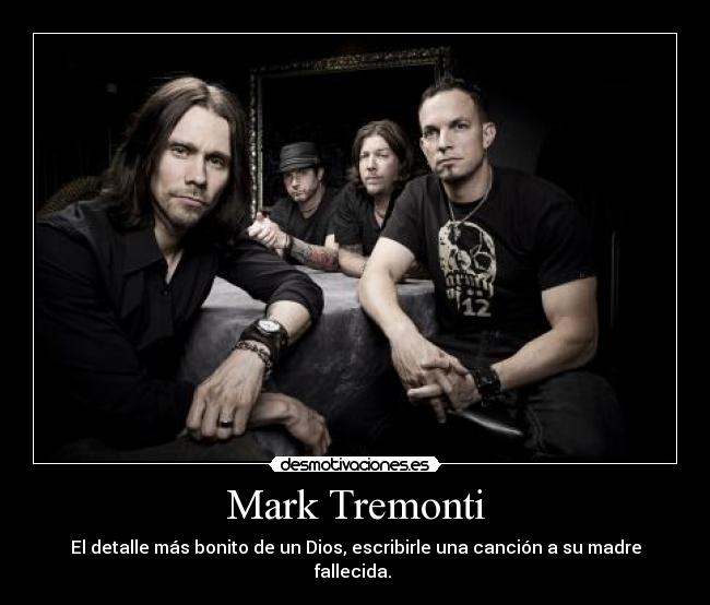 carteles alter bridge mark tremonti madre muerta fallecida detalle desmotivaciones