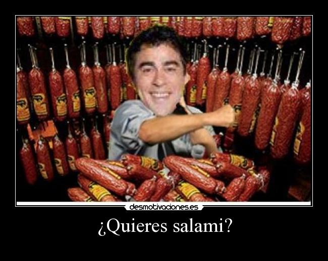 ¿Quieres salami? - 