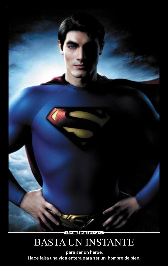 carteles instante heroe hombre bien superman acv vida entera desmotivaciones