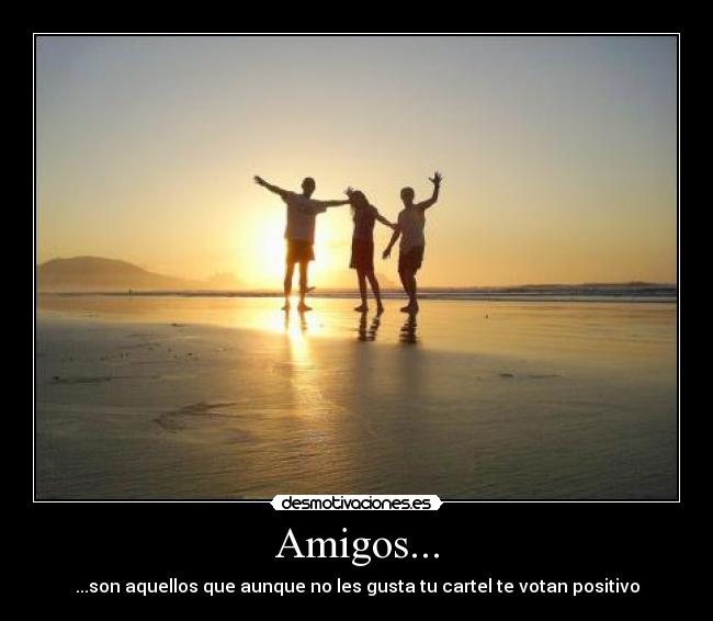 Amigos... -