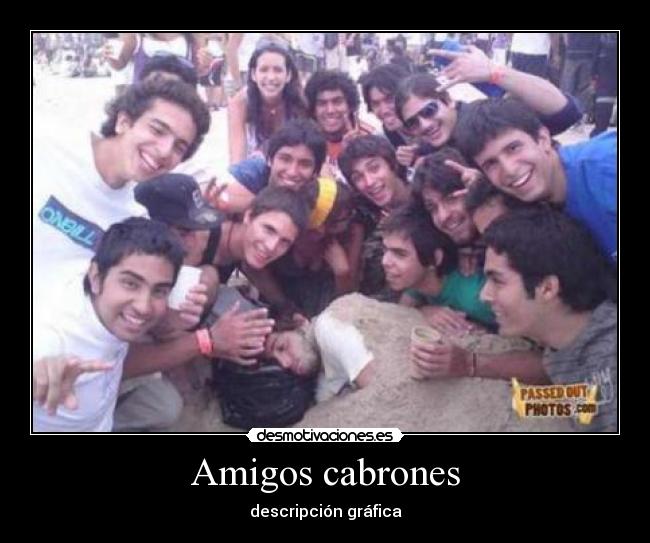 Amigos cabrones -