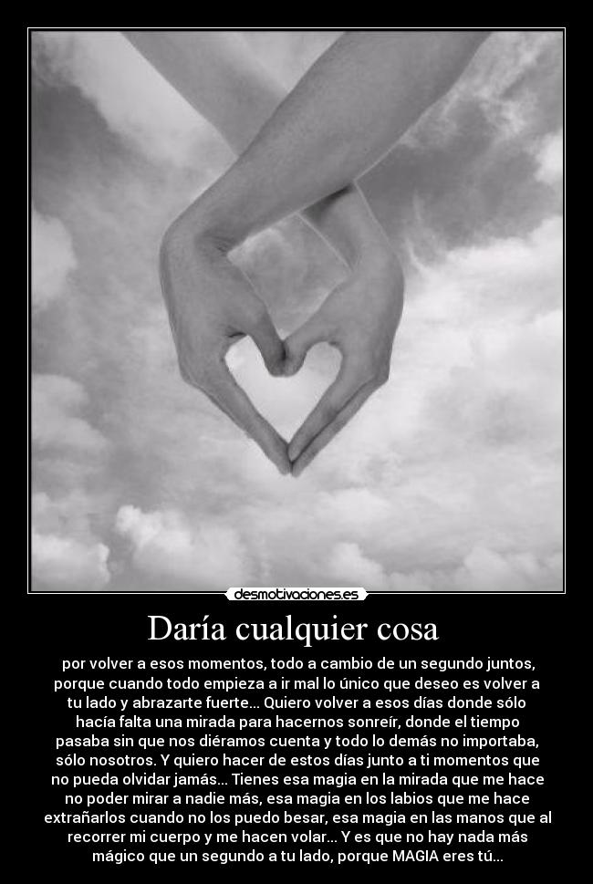 Daría cualquier cosa  - 