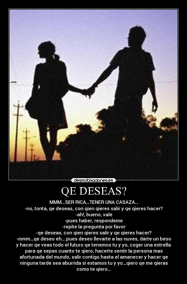QE DESEAS? -