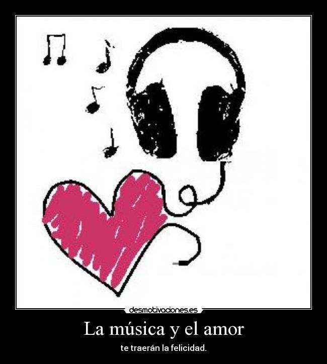 carteles musica amor musica amor desmotivaciones