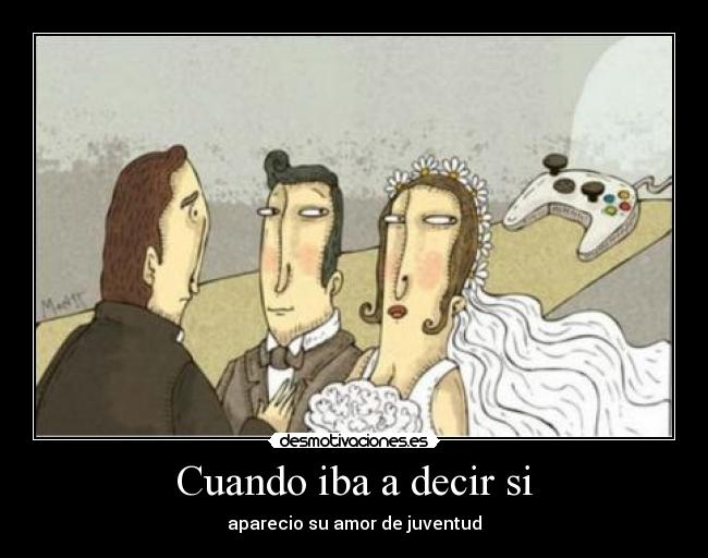 Cuando iba a decir si - 
