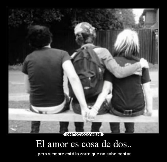 El amor es cosa de dos.. - 