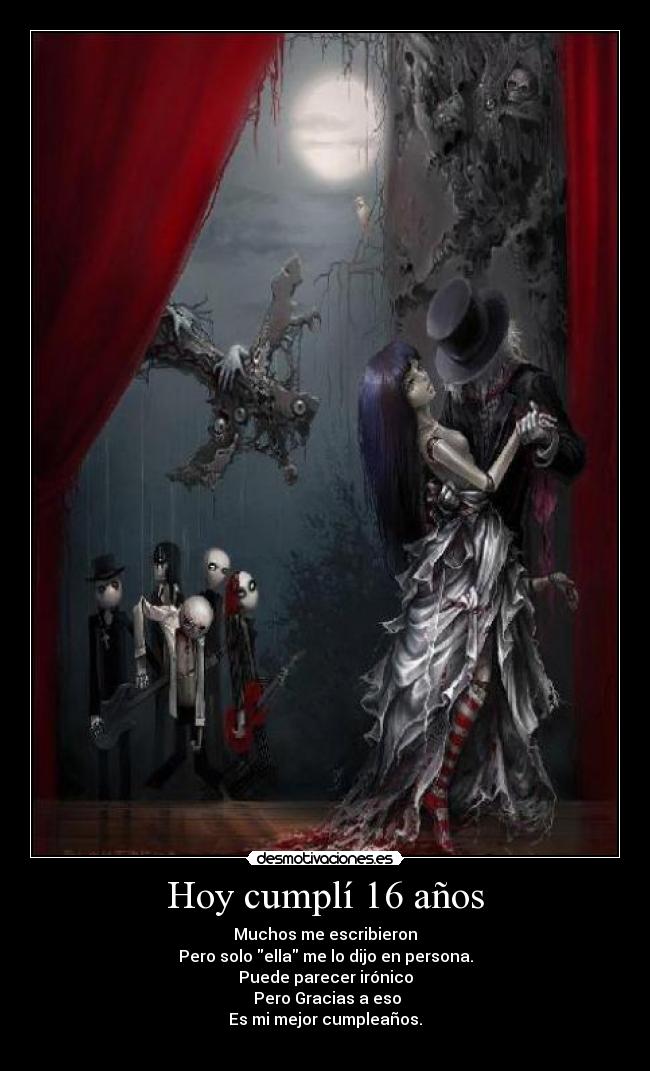 Hoy cumplí 16 años -