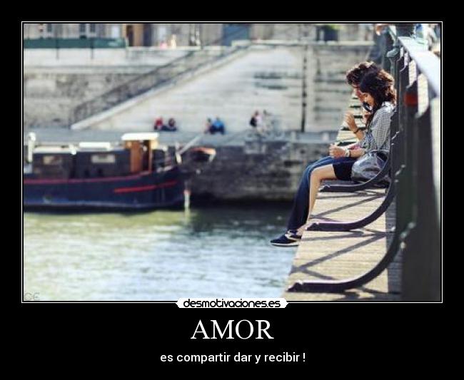 AMOR - es compartir dar y recibir !