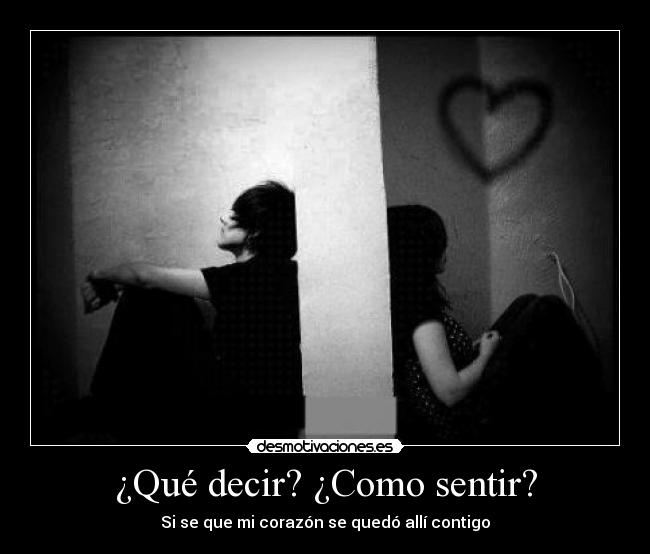 ¿Qué decir? ¿Como sentir? - 