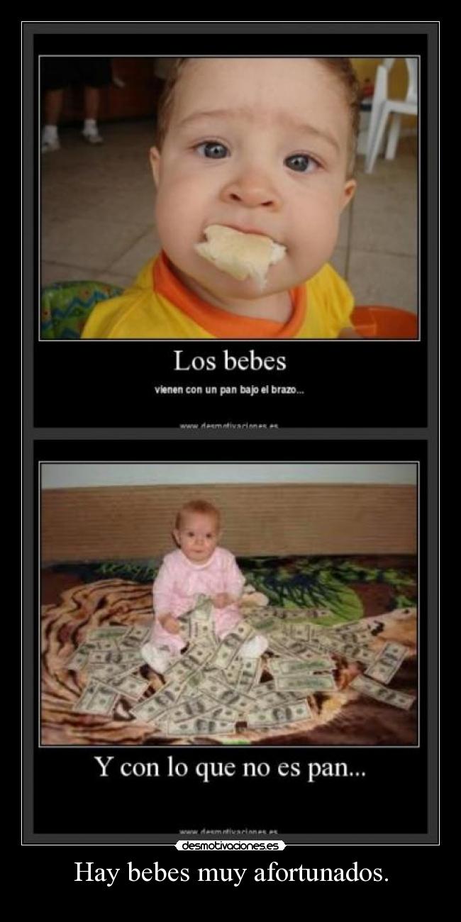 Hay bebes muy afortunados. -
