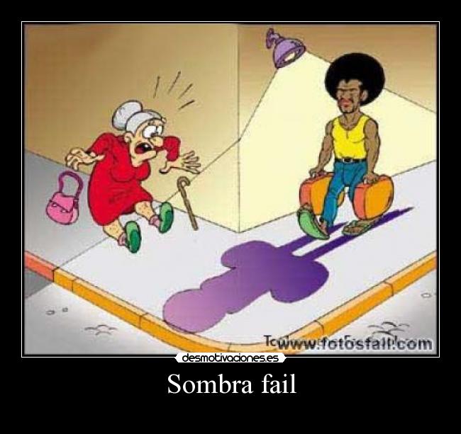 Sombra fail -