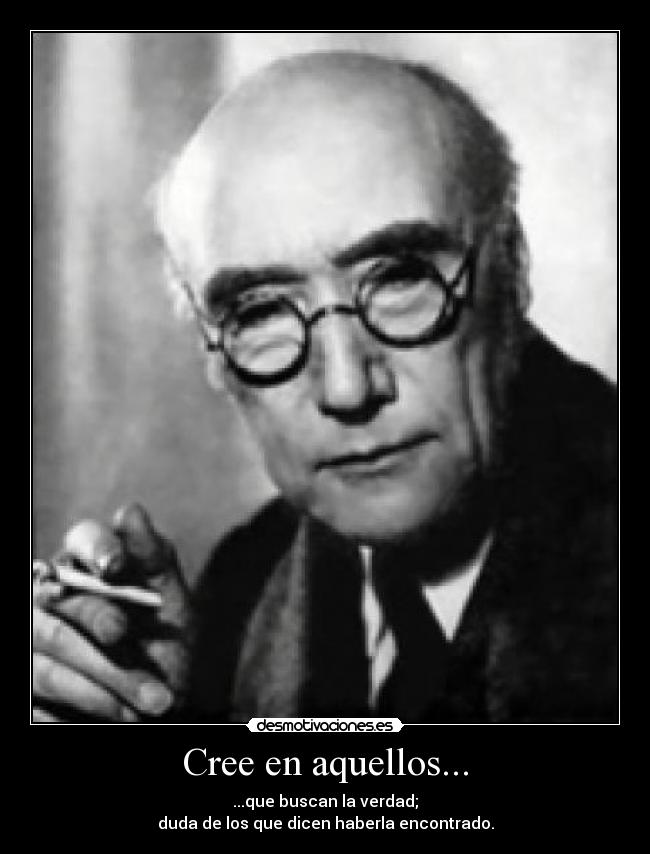 Cree en aquellos... -