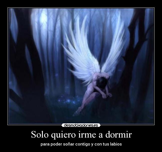 Solo quiero irme a dormir -