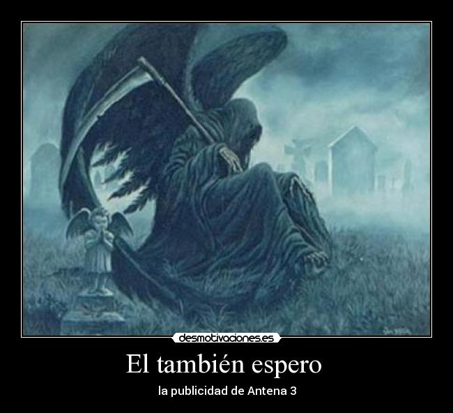 El también espero  - la publicidad de Antena 3