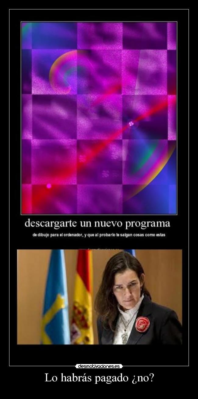 Lo habrás pagado ¿no? -