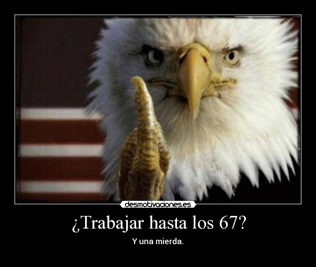 ¿Trabajar hasta los 67? - 