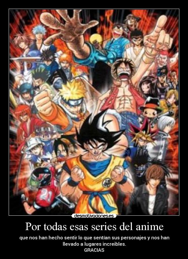 Por todas esas series del anime - 