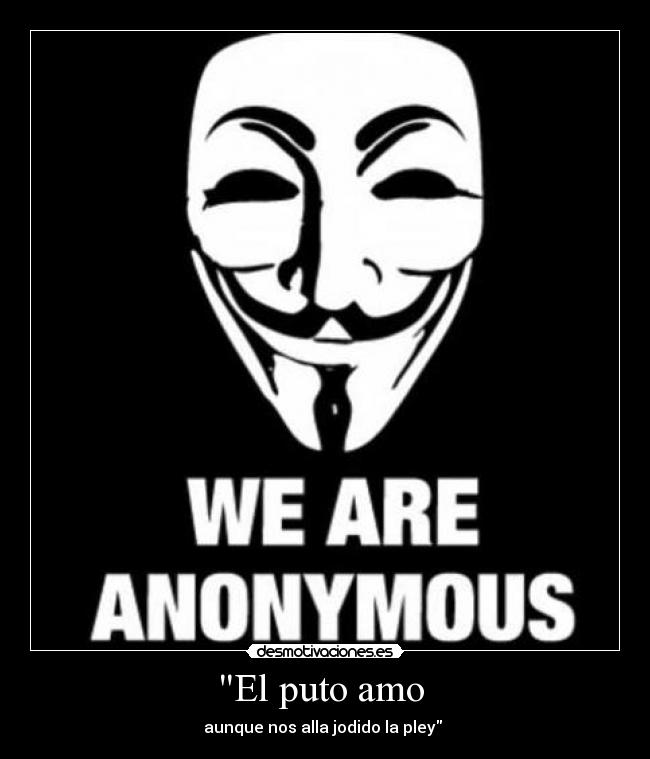 El puto amo  - aunque nos alla jodido la pley 