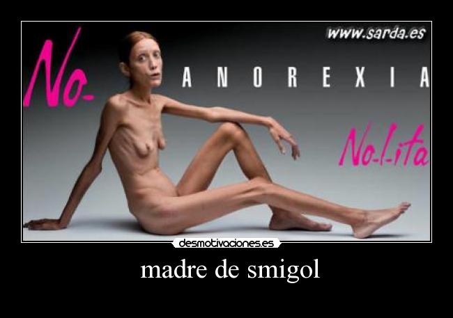  madre de smigol - 