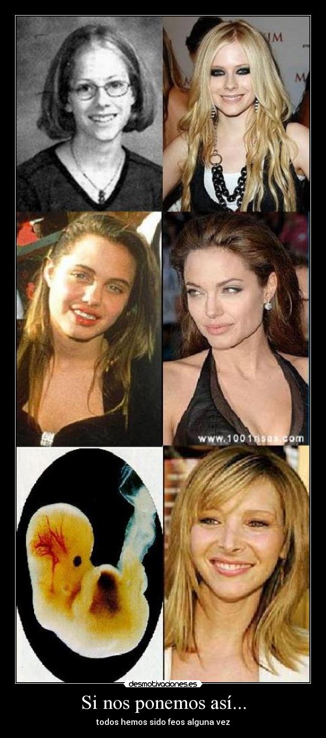 Si nos ponemos así... - todos hemos sido feos alguna vez