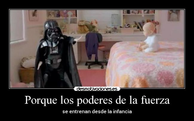 Porque los poderes de la fuerza -