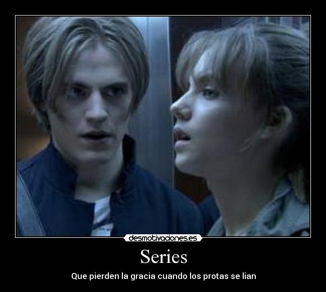 Series - Que pierden la gracia cuando los protas se lian