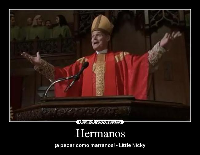 Hermanos - ¡a pecar como marranos! - Little Nicky