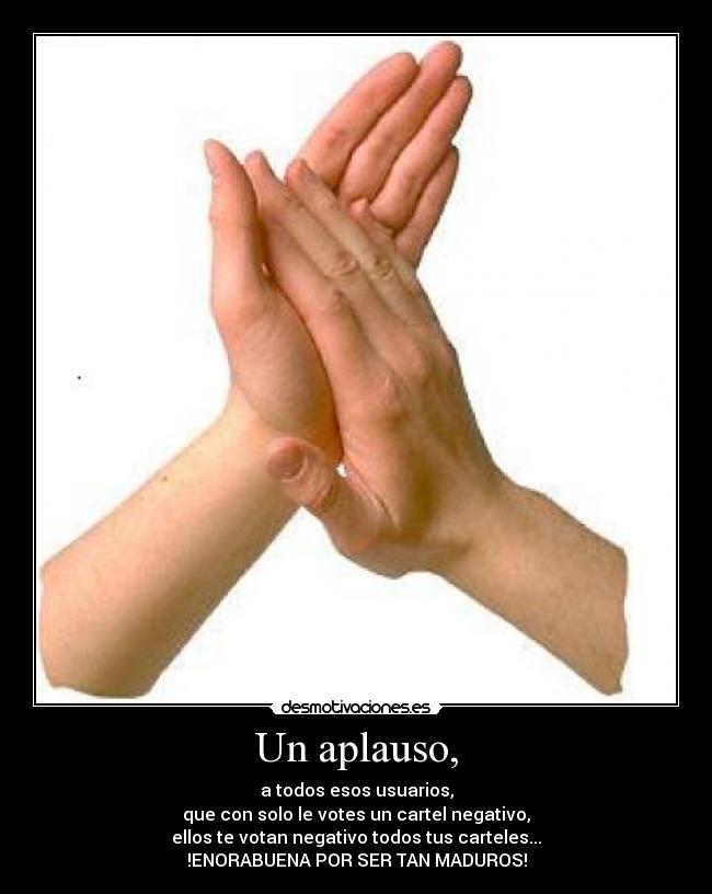 Un aplauso, -