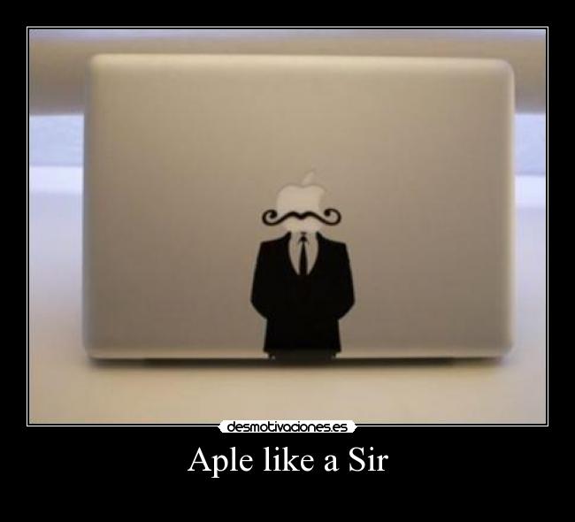 Aple like a Sir - 