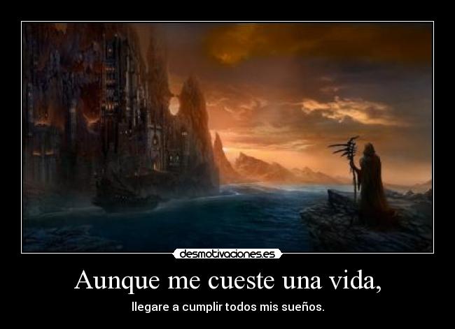 Aunque me cueste una vida, -