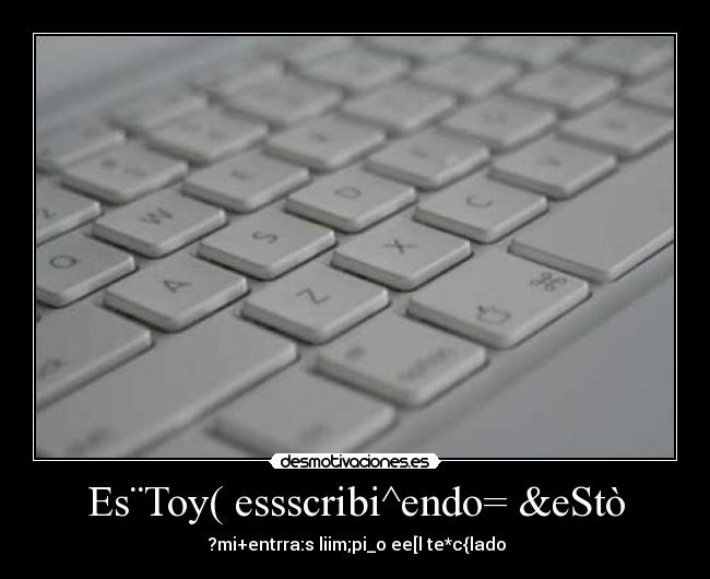 Es¨Toy( essscribi^endo= &eStò - 