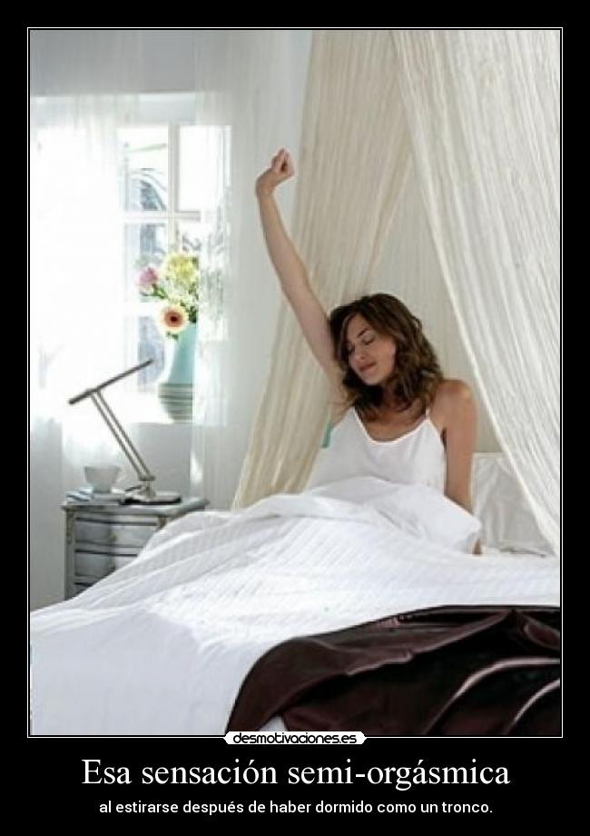 Esa sensación semi-orgásmica -