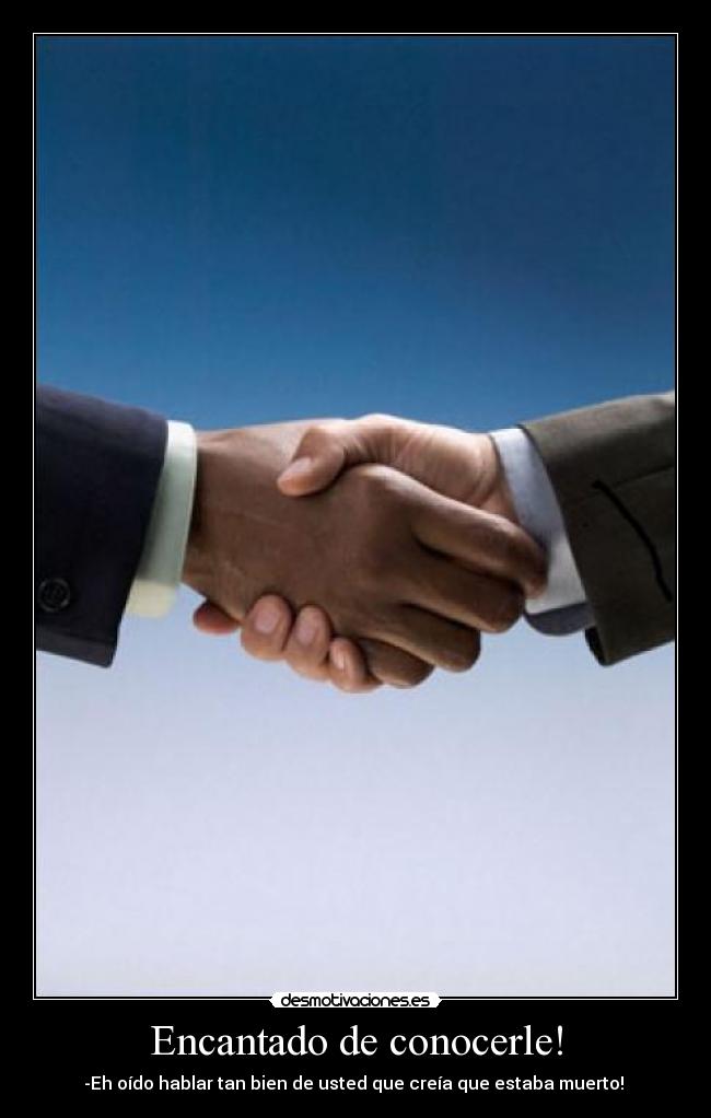 Encantado de conocerle! - 