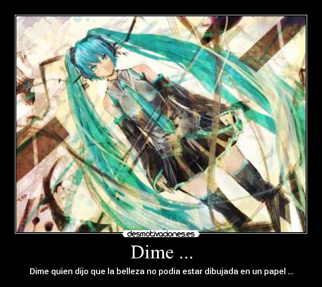 Dime ... -