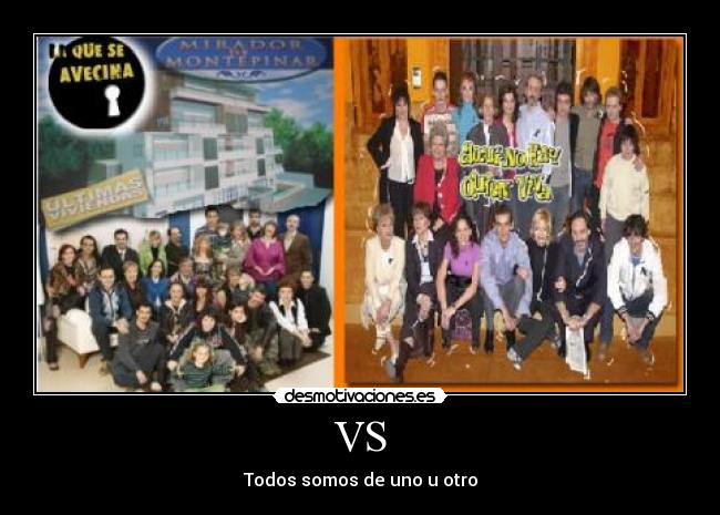VS - Todos somos de uno u otro