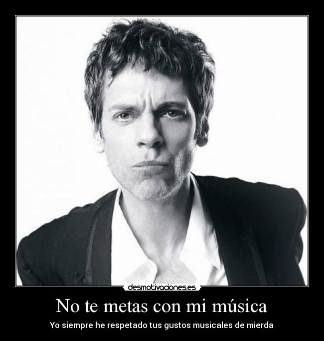 No te metas con mi música - 