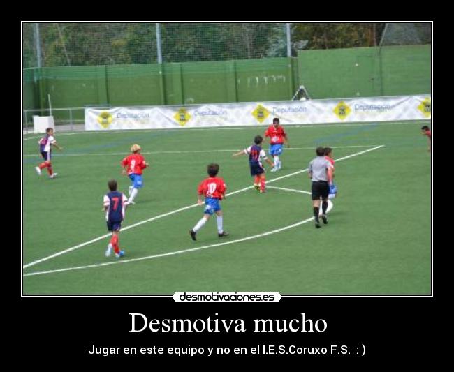 Desmotiva mucho - 