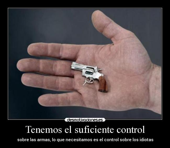 Tenemos el suficiente control -
