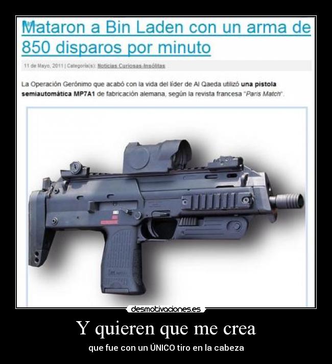 Y quieren que me crea - que fue con un ÚNICO tiro en la cabeza