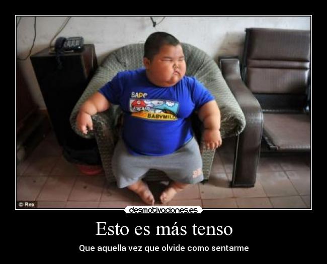 Esto es más tenso - Que aquella vez que olvide como sentarme