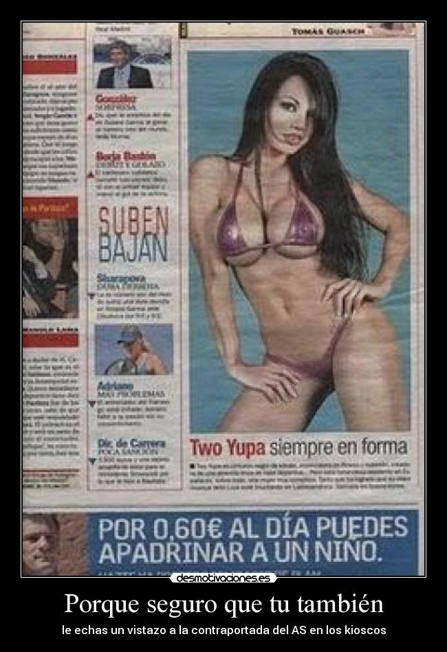 Porque seguro que tu también -