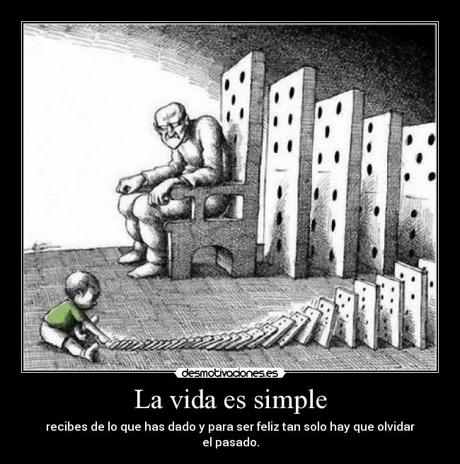 La vida es simple -