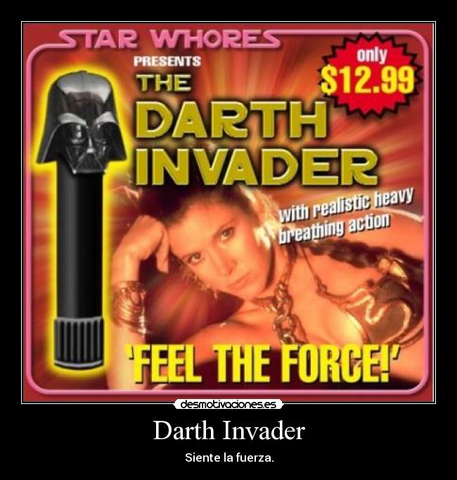 Darth Invader - Siente la fuerza.