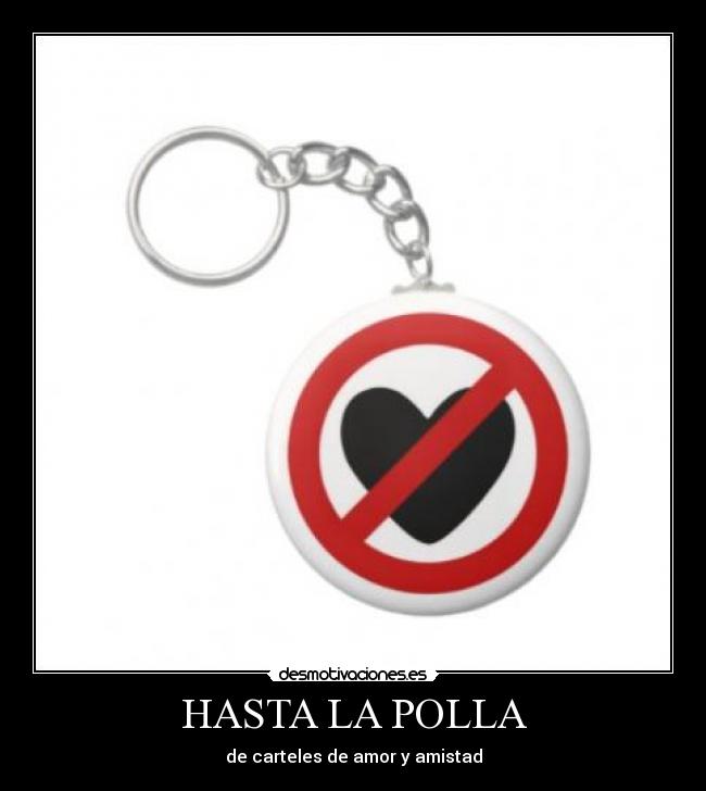 HASTA LA POLLA - 