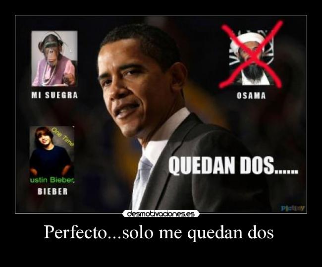 Perfecto...solo me quedan dos -